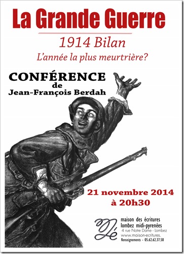 Conférence de Jean François Berdah- La Grande Guerre « 1914 Bilan: L&rsquo;année la plus meurtrière? »